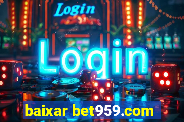 baixar bet959.com